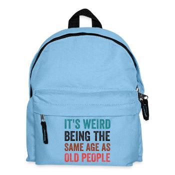 It's Weird Being The Same Age As Old People Retro - Kids' Backpack - light blue - Front
