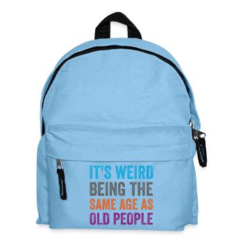 It's Weird Being The Same Age As Old People Retro - Kids' Backpack - light blue - Front