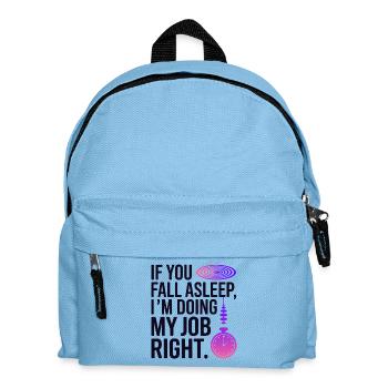 Hypnotist If You Fall Asleep Job Right Profession - Kids' Backpack - light blue - Front