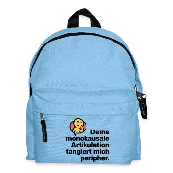 YOUR MONOCAUSAL ARTICULATION, STUPID SARCASM - Kids' Backpack - light blue - Front