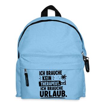  Ich Brauche Kein Therapeut Ich Brauche Urlaub - Kinder Rucksack - Hellblau - Vorne