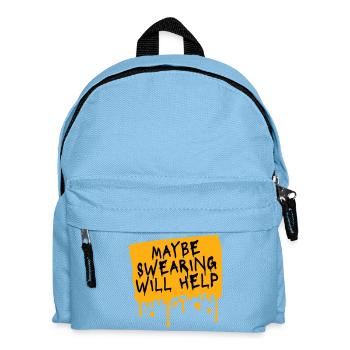 Maybe Swearing Will Help Sarkastisch Spruch Grafik - Kinder Rucksack - Hellblau - Vorne