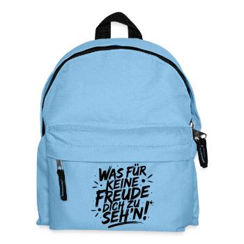 Was für keine Freude Dich zu seh'n - Kinder Rucksack - Hellblau - Vorne