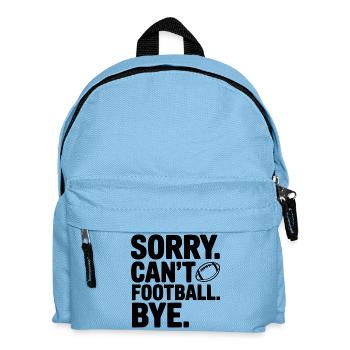 Sorry. Can't. Football. Bye. - Kids' Backpack - light blue - Front