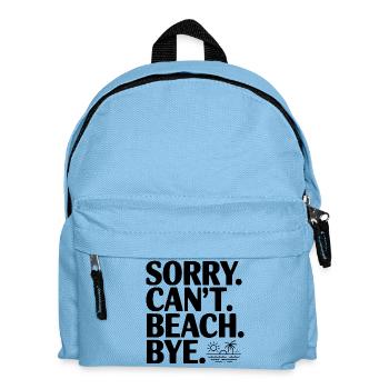 Sorry. Can't. Beach. Bye. - Kids' Backpack - light blue - Front