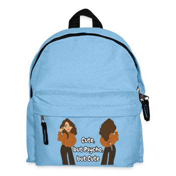Cute, but Psycho, but Cute - Kids' Backpack - light blue - Front