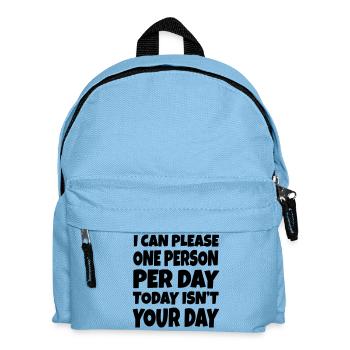 I can only please one person a day. Sorry # - Kids' Backpack - light blue - Front