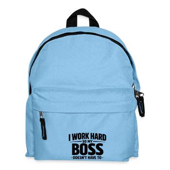 Ich arbeite hart, damit meine nicht muss - Kinder Rucksack - Hellblau - Vorne