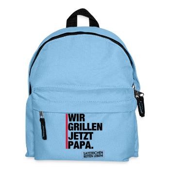 Wir grillen jetzt Papa. - Kinder Rucksack - Hellblau - Vorne