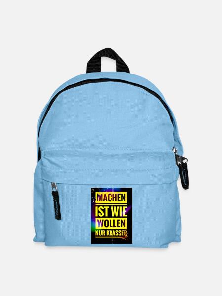Spruch "Machen Ist wie Wollen nur Krasser" - EW21 - Kinder Rucksack - Hellblau