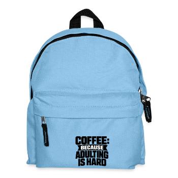 Coffee because Adulting is hard - Kids' Backpack - light blue - Front