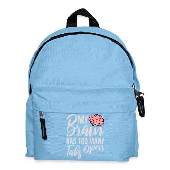 My Brain Has Too Many Tabs Open Lustig Grübeln - Kids' Backpack - light blue - Front