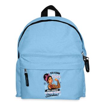 Ich Kann Vieles Aber Jammern Ist Keine Stärke - Kinder Rucksack - Hellblau - Vorne