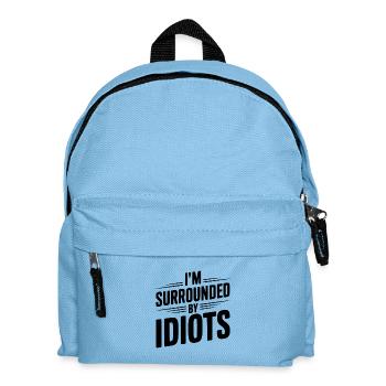 Ich bin von Idioten umgeben - Kinder Rucksack - Hellblau - Vorne