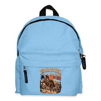 Zu alt zum Bucken Zu jung zum Aufgeben - Kinder Rucksack - Hellblau - Vorne