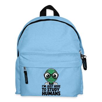 Je suis juste ici pour étudier les humains extraterrestres - Sac à dos Enfant - bleu clair - Devant