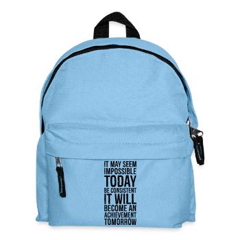 it may seem impossible today be consistent it - Kinder Rucksack - Hellblau - Vorne