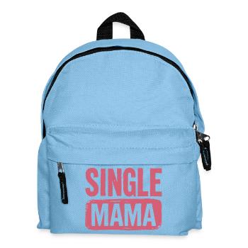 Single Mama Power Saying - Kids' Backpack - light blue - Front