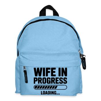 Wife in Progress Loading... - Kids' Backpack - light blue - Front