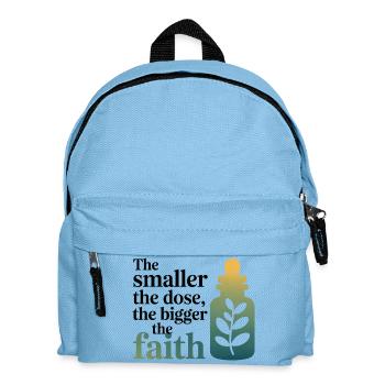 Homeopathy Smaller Dose Bigger Faith Professional  - Kids' Backpack - light blue - Front