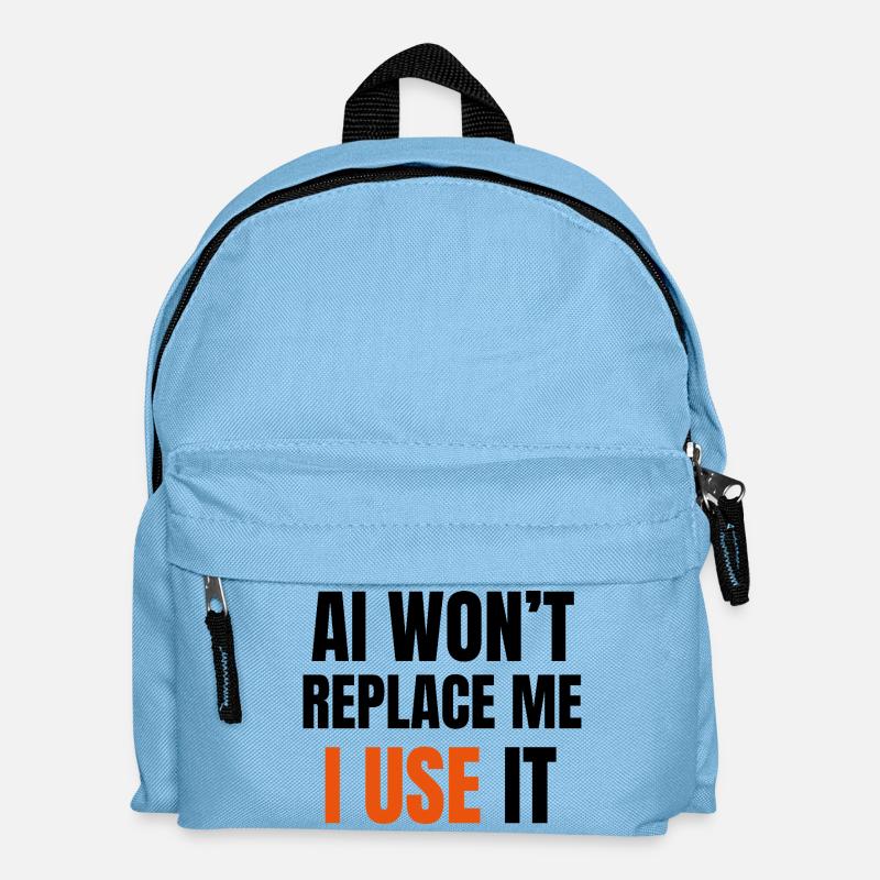 KI wird mich nicht ersetzen. Ich benutze sie. - Kinder Rucksack - Hellblau