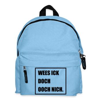 Wees Ick doch Ooch nich - Berlinern Lustig - Kinder Rucksack - Hellblau - Vorne