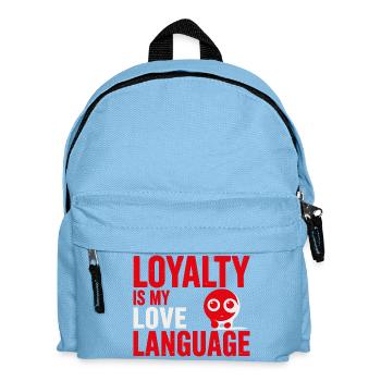 Loyalty Is My Love Language - Kids' Backpack - light blue - Front