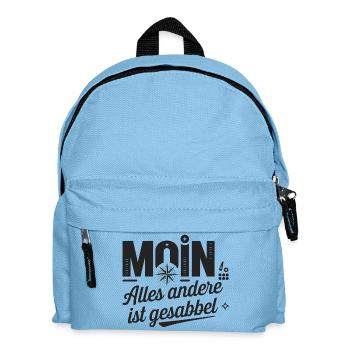 Moin Alles Andere Ist Gesabbel Norddeutsch Küste - Kinder Rucksack - Hellblau - Vorne