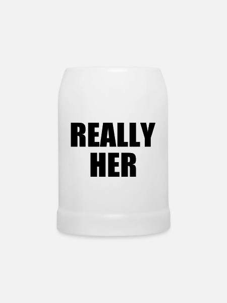 really her - Bierkrug - Weiß