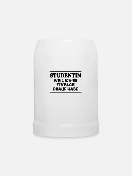 Studentin Spruch Universität Studentin Geschenk - Bierkrug - Weiß