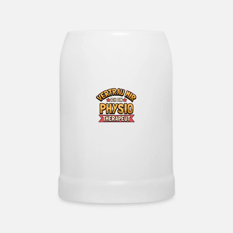 Lustig Physios Physiotherapeut Spruch Geschenk - Bierkrug - Weiß