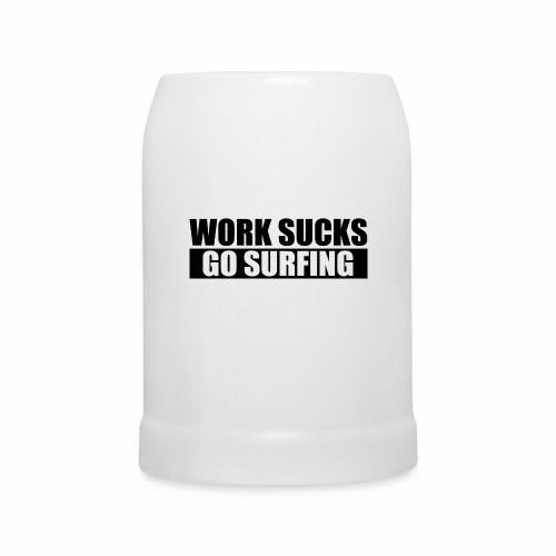 work_sucks_go_surf - Jarra de cerveza