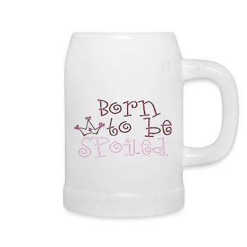 BORN TO BE SPOILED - Beer Mug - white - Right