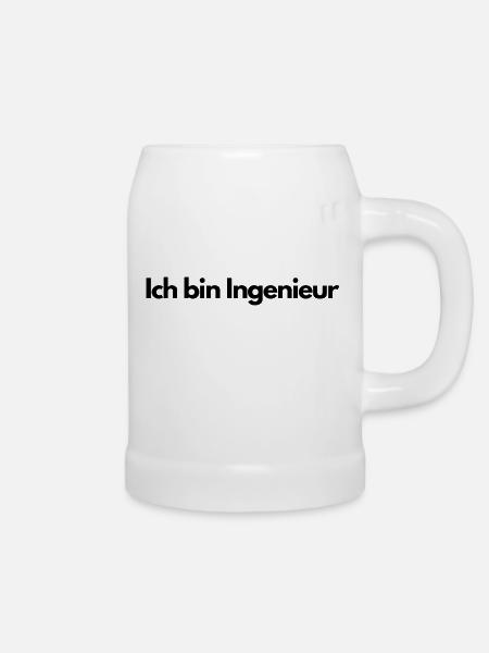Ich bin Ingenieur - Bierkrug - Weiß