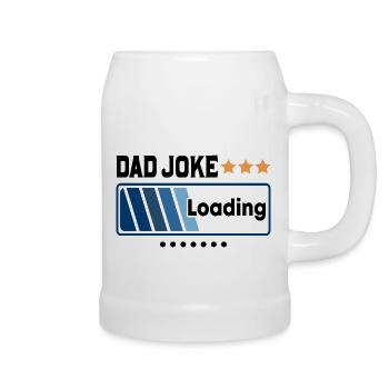 Dad Joke Loading... - Bierkrug - Weiß - Rechts