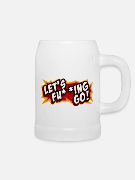 LET`S FU**ING GO! - Bierkrug - Weiß