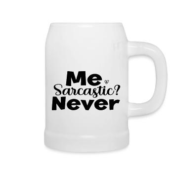 Me Sarcastic? Never - Bierkrug - Weiß - Rechts