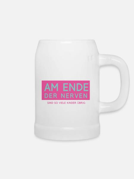 Am Ende der Nerven..... - Bierkrug - Weiß
