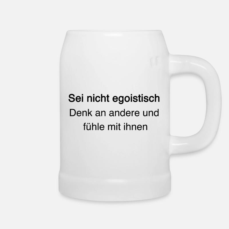 Gegen Egoismus: Empathie & Mitgefühl - Bierkrug - Weiß