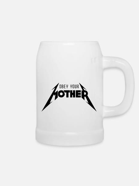 Obey Your Mother_V2 - Bierkrug - Weiß