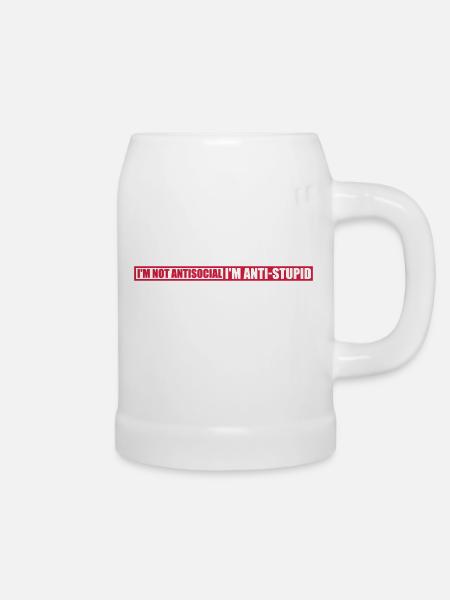 not antisocial anti stupid - Bierkrug - Weiß