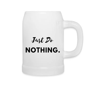 Just Do Nothing - Beer Mug - white - Right