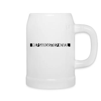 me sarcastic never quote - Beer Mug - white - Right