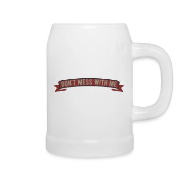 Dont mess with me - Beer Mug - white - Right