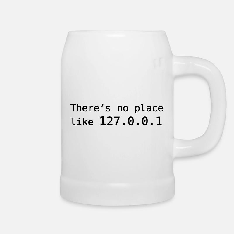 There is no place like 127.0.0.1 - Beer Mug - white