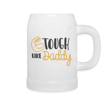 Tough Like Daddy - Beer Mug - white - Right