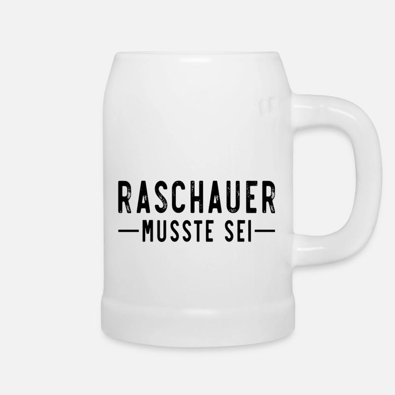 Raschauer musste sei - Bierkrug - Weiß