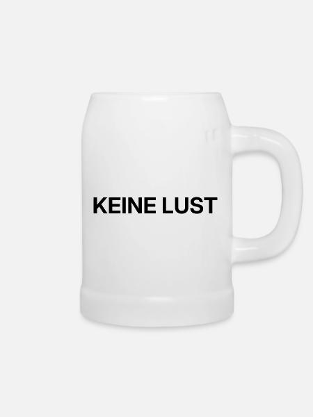 Keine Lust – minimalistisches Statement - Bierkrug - Weiß