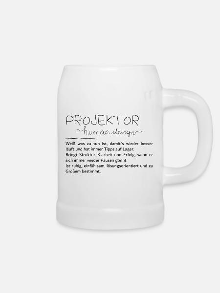 Du bist ein Projektor - Bierkrug - Weiß