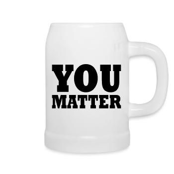 You matter - Beer Mug - white - Right